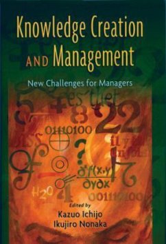 Knowledge Creation and Management - Ichijo, Kazuo / Nonaka, Ikujiro (eds.)