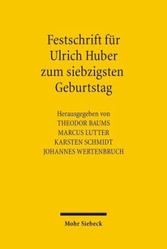 Festschrift für Ulrich Huber zum siebzigsten Geburtstag - Baums, Theodor / Wertenbuch, Johannes / Lutter, Marcus / Schmidt, Karsten (Hgg.)