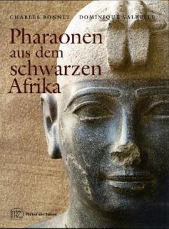 Pharaonen aus dem schwarzen Afrika - Bonnet, Charles; Valbelle, Dominique