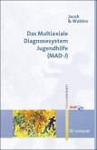 Das Multiaxiale Diagnosesystem Jugendhilfe (MAD-J), m. CD-ROM