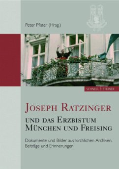 Cover Joseph Ratzinger und das Erzbistum München und Freising / Schriften des Archivs des Erzbistums München und Freising Bd.10