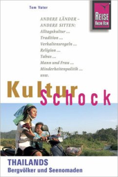 Reise Know-How KulturSchock Thailands Bergstämme und Seenomaden - Vater, Tom