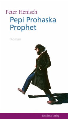 Pepi Prohaska Prophet - Henisch, Peter