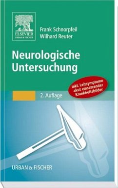 Neurologische Untersuchung - Schnorpfeil, Frank / Reuter, Wilhard (Hgg.)