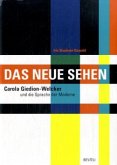 Das Neue Sehen, Carola Giedion-Welcker und die Sprache der Moderne