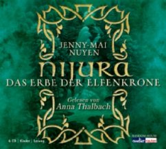 Nijura, Das Erbe der Elfenkrone, 6 Audio-CDs - Nuyen, Jenny-Mai