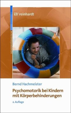 Psychomotorik bei Kindern mit Körperbehinderungen - Hachmeister, Bernd
