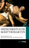 Frühchristliche Märtyrerakten