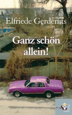 Ganz schön allein! - Gerdenits, Elfriede