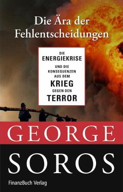 Die Ära der Fehlentscheidungen - Soros, George