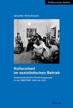 Kulturarbeit im sozialistischen Betrieb - Schuhmann, Annette