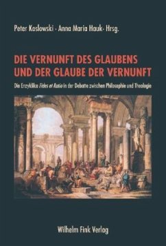 Die Vernunft des Glaubens und der Glaube der Vernunft - Koslowski, Peter / Hauk, Anna M (Hgg.)