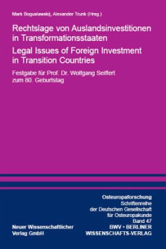 Rechtslage von Auslandsinvestitionen in Transformationsstaaten - Rechtslage von Auslandsinvestitionen in Transformationsstaaten - Legal Issues of Foreign Investment in Transition Countr