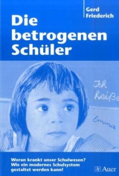 Die betrogenen Schüler - Friederich, Gerd