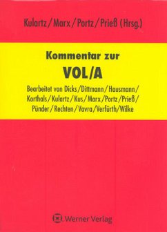 Kommentar zur VOL/A - Kulartz, Hans-Peter / Marx, Fridhelm / Portz, Norbert / Prieß, Hans-Joachim. Kulartz, Hans-Peter / Marx, Fridhelm / Portz, Norbert / Prieß, Hans-Joachim (Hrsg.)