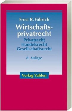 Wirtschaftsprivatrecht - Führich, Ernst R.