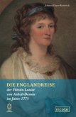Die Englandreise der Fürstin Louise von Anhalt-Dessau im Jahre 1775