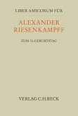 Liber Amicorum für Alexander Riesenkampff zum 70. Geburtstag