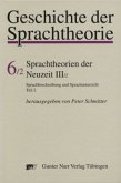 Sprachtheorien der Neuzeit / Geschichte der Sprachtheorie Bd.6/2, Bd.3/2