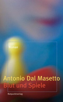 Blut und Spiele - Dal Masetto, Antonio