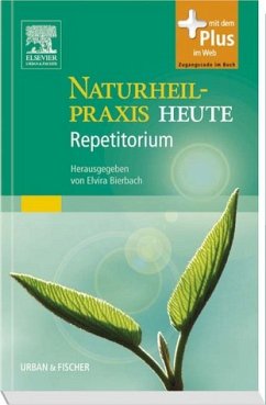 Naturheilpraxis Heute Repetitorium - Passend zur 3.A. 
