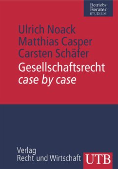 Gesellschaftsrecht case by case - Noack, Ulrich; Casper, Matthias; Schäfer, Carsten