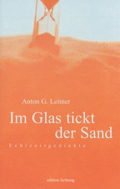 Im Glas tickt der Sand - Leitner, Anton G