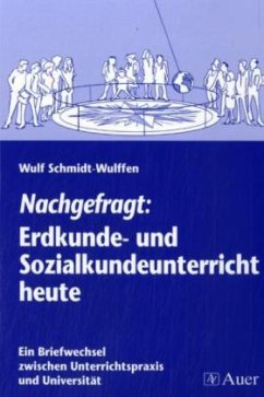 Nachgefragt: Erdkunde- und Sozialkundeunterricht heute - Schmidt-Wulffen, Wulf D.