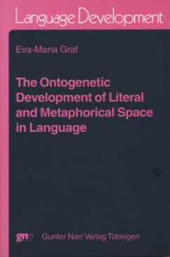 The ontogenetic development of literal and metaphorical space in Language - Graf, Eva-Maria