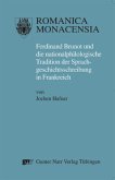 Ferdinand Brunot (1860-1938) und die Tradition der nationalphilologischen Sprachgeschichtsschreibung in Frankreich