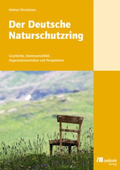 Der Deutsche Naturschutzring - Röscheisen, Helmut