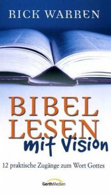 Bibel lesen mit Vision - Warren, Rick