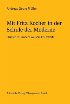 Mit Fritz Kocher in der Schule der Moderne - Müller, Andreas G.