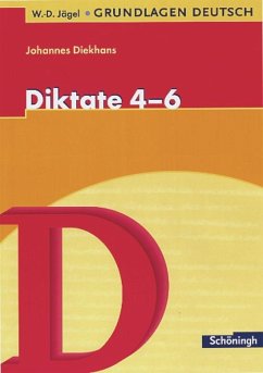 Grundlagen Deutsch. Diktate für das 4.-6. Schuljahr. RSR 2006 - Diekhans, Johannes