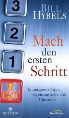 Mach den ersten Schritt - Hybels, Bill