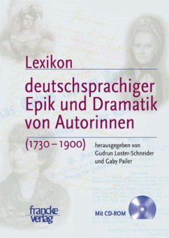 Lexikon deutschsprachiger Epik und Dramatik von Autorinnen (1730-1900), m. CD-ROM - Loster-Schneider, Gudrun / Pailer, Gaby (Hgg.)