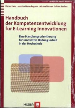 Handbuch der Kompetenzentwicklung für E-Learning Innovationen - Euler, Dieter / Hasanbegovic, Jasmina / Kerres, Michale / Seufert, Sabine
