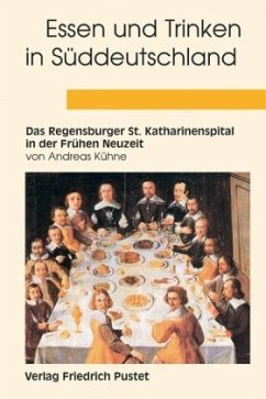 Essen und Trinken in Süddeutschland - Kühne, Andreas