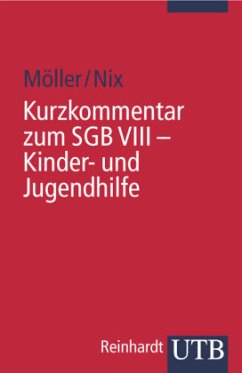 Kurzkommentar zum SGB VIII - Kinder- und Jugendhilfe - Möller, Winfried / Nix, Christoph (Hrsg.)