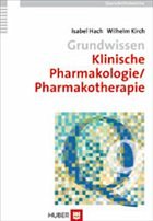 Grundwissen Klinische Pharmakologie/ Pharmakotherapie - Hach, Isabel / Kirch, Wilhelm