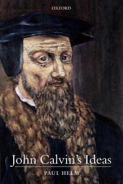 John Calvin's Ideas - Helm, Paul