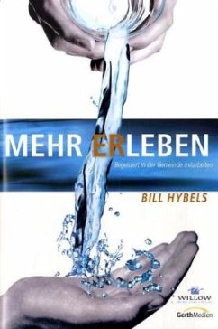 Mehr er-leben, Kleingruppenheft - Hybels, Bill