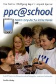 ppc@school - Kleine Computer für kleine Hände, m. DVD