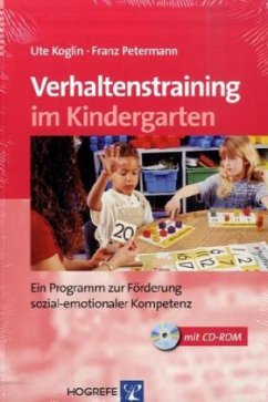 Verhaltenstraining im Kindergarten, m. CD-ROM - Koglin, Ute; Petermann, Franz