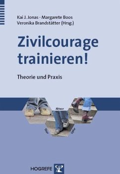 Zivilcourage trainieren! - Kai J. Jonas / Margarete Boos / Veronika Brandstätter (Hgg.)