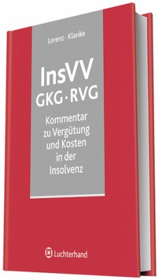 InsVV - Vergütung und Kosten in der Insolvenz - Lorenz, Karl H; Klanke, Dieter