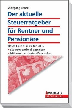Der aktuelle Steuerratgeber für Rentner und Ruhestandsbeamte - Benzel, Wolfgang