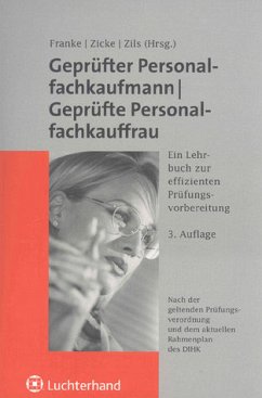 Geprüfter Personalfachkaufmann / Geprüfte Personalfachkauffrau - Franke, Dietmar / Zicke, Burckhard / Zils, Frank (Hgg.)