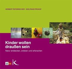 Kinder wollen draußen sein - Österreicher, Herbert;Prokop, Edeltraud