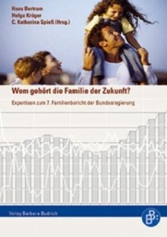 Wem gehört die Familie der Zukunft? - Bertram, Hans / Krüger, Helga / Spieß, Katharina (Hgg.)